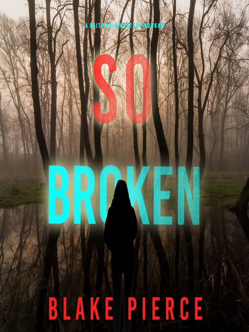 Title details for So Broken by Blake Pierce - Wait list